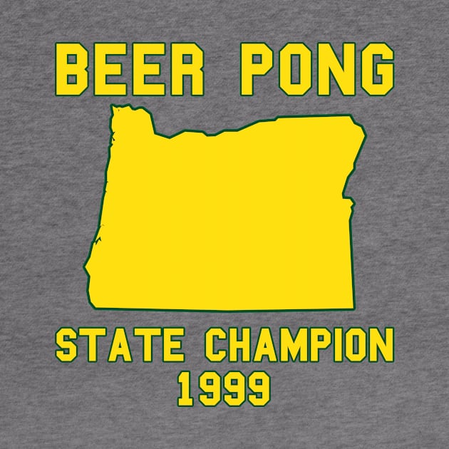 Vintage Oregon Beer Pong State Champion T-Shirt by fearcity